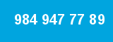 984 947 77 89